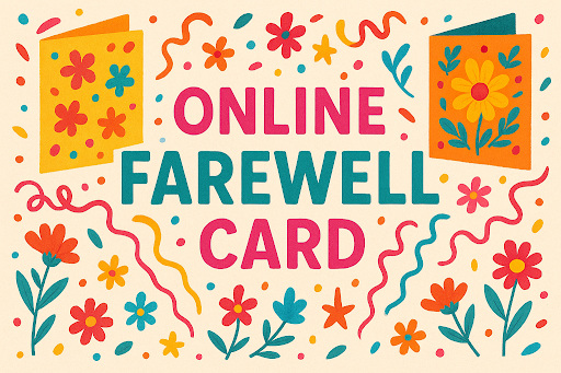 Stay Connected Across Distances using Free Virtual Farewell Cards